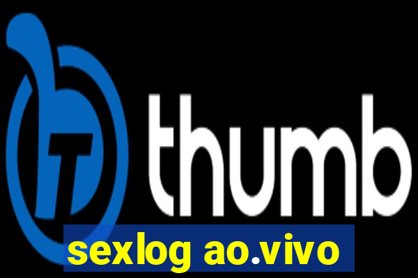 sexlog ao.vivo